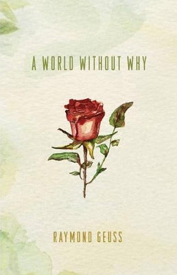 A World without Why by Raymond Geuss