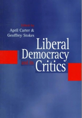 Liberal Democracy and its Critics by April Carter