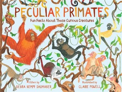 Peculiar Primates: Fun Facts About These Curious Creatures book