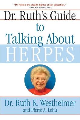 Dr. Ruth's Guide to Talking About Herpes book