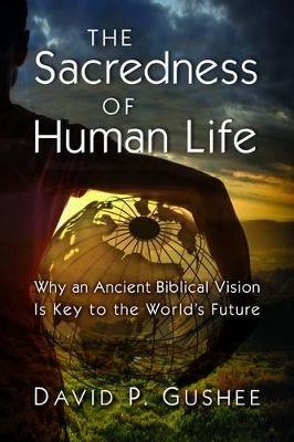 Sacredness of Human Life book