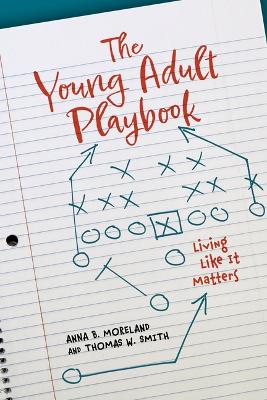 The Young Adult Playbook: Living Like it Matters book