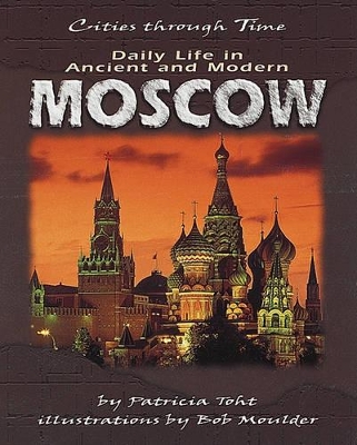 Daily Life In Ancient And Modern Moscow book