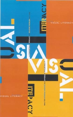 Visual Literacy: A Conceptual Approach to Graphic Problem Solving book