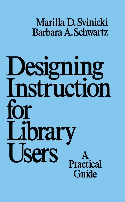 Designing Instruction for Library Users by Marilla Svinicki