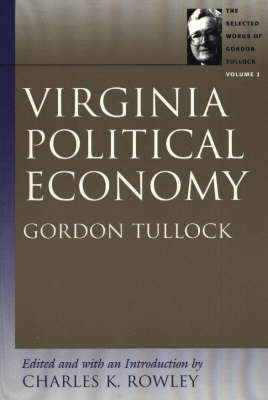 Virginia Political Economy by Charles K Rowley