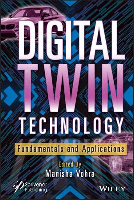 Digital Twin Technology: Fundamentals and Applications book