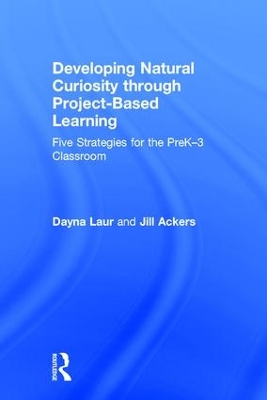 Developing Natural Curiosity through Project-Based Learning book