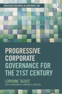 Progressive Corporate Governance for the 21st Century by Lorraine Talbot