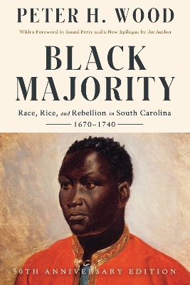 Black Majority: Race, Rice, and Rebellion in South Carolina, 1670-1740 book