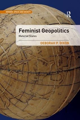 Feminist Geopolitics by Deborah P. Dixon