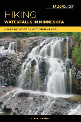 Hiking Waterfalls in Minnesota by Steve Johnson