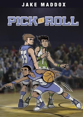 Pick and Roll by Jake Maddox