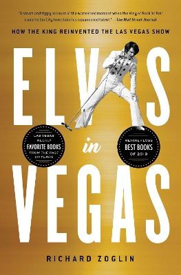 Elvis in Vegas: How the King Reinvented the Las Vegas Show book