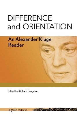 Difference and Orientation: An Alexander Kluge Reader book