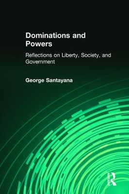 Dominations and Powers by George Santayana