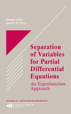 Separation of Variables for Partial Differential Equations: an Eigenfunction Approach by George Cain