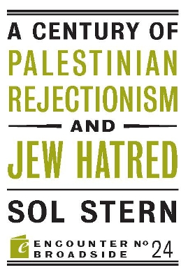 Century of Palestinian Rejectionism and Jew Hatred book