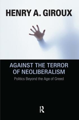 Against the Terror of Neoliberalism by Henry A. Giroux