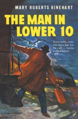 The Man in Lower Ten by Mary Roberts Rinehart