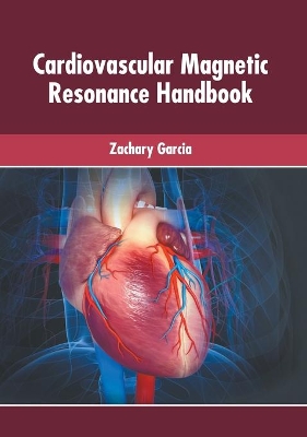 Cardiovascular Magnetic Resonance Handbook book