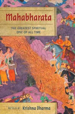 Mahabharata: The Greatest Spiritual Epic of All Time book