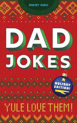 Dad Jokes Holiday Edition: Yule Love Them! book