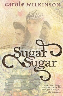 Sugar Sugar by Carole Wilkinson