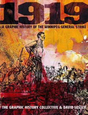 1919: A Graphic History of the Winnipeg General Strike book