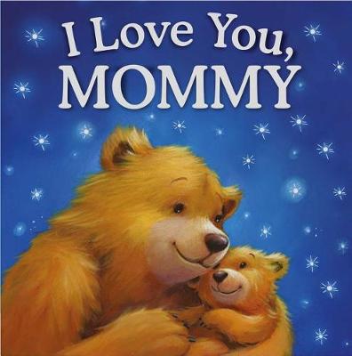 I Love You, Mommy book