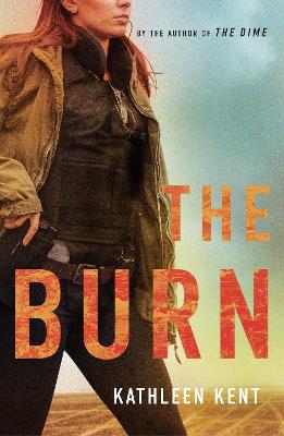 The Burn by Kathleen Kent