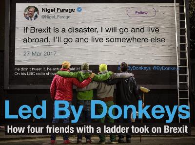 Led by Donkeys: How four friends with a ladder took on Brexit by LedByDonkeys