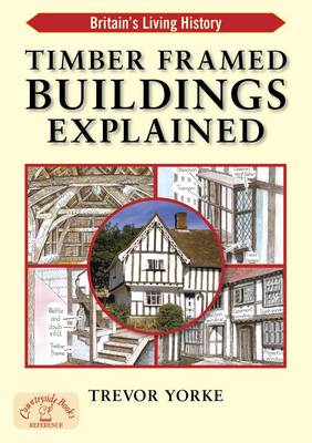 Timber-Framed Building Explained book