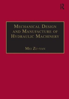 Mechanical Design and Manufacture of Hydraulic Machinery book