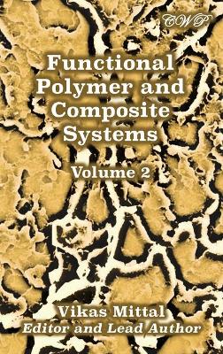 Functional Polymer and Composite Systems: Volume 2 book