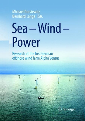 Sea – Wind – Power: Research at the first German offshore wind farm Alpha Ventus book