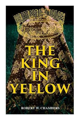 The King in Yellow: Weird & Supernatural Tales book