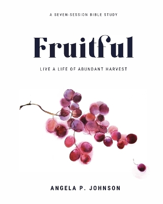 Fruitful: Live a Life of Abundant Harvest book