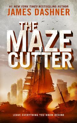 The Maze Cutter: A Maze Runner Novel by James Dashner