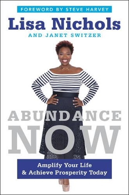 Abundance Now by Lisa Nichols