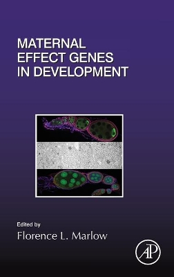 Maternal Effect Genes in Development: Volume 140 book