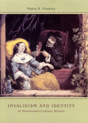 Invalidism and Identity in Nineteenth-Century Britain book