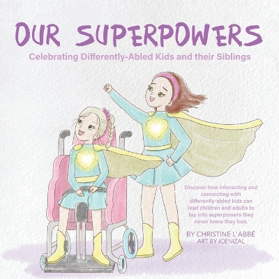 Our Superpowers: Celebrating Differently-Abled Kids and Their Siblings book