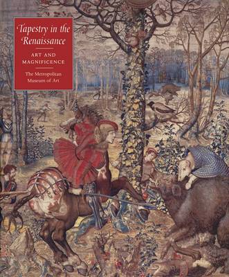 Tapestry in the Renaissance: Art and Magnificence book