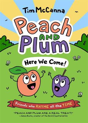 Peach and Plum: Here We Come! book