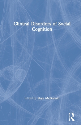 Clinical Disorders of Social Cognition book