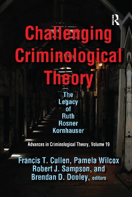 Challenging Criminological Theory: The Legacy of Ruth Rosner Kornhauser book