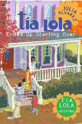 How Tia Lola Ended Up Starting Over book