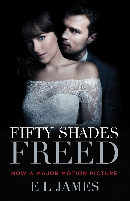 Fifty Shades Freed (Movie Tie-In) by E L James