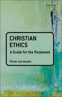 Christian Ethics by Reverend Doctor Victor Lee Austin